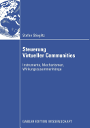 Steuerung Virtueller Communities: Instrumente, Mechanismen, Wirkungszusammenhange