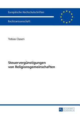 Steuerverguenstigungen Von Religionsgemeinschaften - Clasen, Tobias