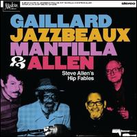 Steve Allen's Hip Fables - Gaillard, Jazzbeaux, Mantilla & Allen