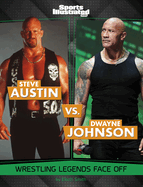 Steve Austin vs. Dwayne Johnson: Wrestling Legends Face Off