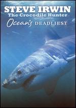 Steve Irwin: Ocean's Deadliest