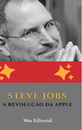 Steve Jobs: A Revoluo da Apple