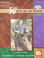 Steve Kaufman's Favorite 50 Celtic Jigs and Waltzes for Mandolin