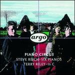 Steve Reich: Six Pianos; Terry Riley: In C