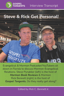 Steve & Rick Get Personal!: Can Mormons & Evangelicals Really Get Along?