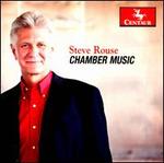 Steve Rouse: Chamber Music