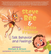 Steve the Bee and Little Frankie Talk Behavior and Feelings