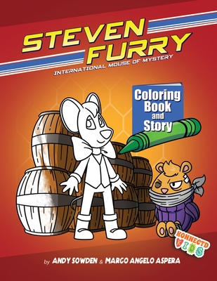 Steven Furry - International Mouse of Mystery Coloring Book and Story: Children's Spy and Secret Agent Coloring Book for Kids - Sowden, Andy, and Publishing, Konnectdkids