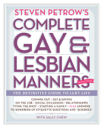 Steven Petrow's Complete Gay & Lesbian Manners: The Definitive Guide to LGBT Life
