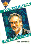Steven Spielberg: From Reels to Riches