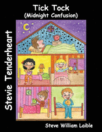 Stevie Tenderheart Tick Tock: Midnight Confusion