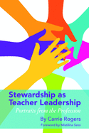 Stewardship as Teacher Leadership: Portraits from the Profession