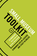 Stewardship: Collections and Historic Preservation, Small Museum Toolkit, Book Six