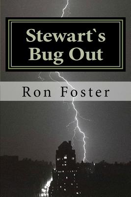 Stewart`s Bug Out: Prepper Novelettes - Chamlies, Cheryl (Photographer), and Foster, Ron H