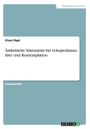 ?sthetische Erkenntnis bei Schopenhauer. Idee und Kontemplation