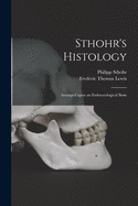 Sthohr's Histology: Arranged Upon an Embroyological Basis