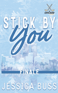 Stick By You: The Finale