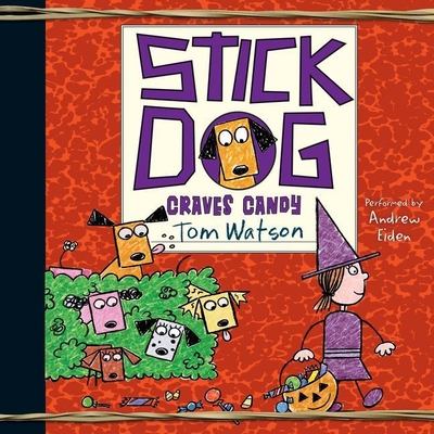 Stick Dog Craves Candy - Watson, Tom, and Eiden, Andrew (Read by)