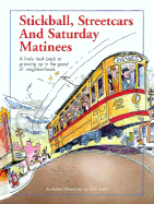 Stickball, Streetcars, and Saturday Matinees: Illustrated Memories
