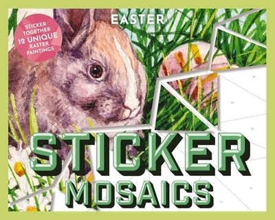 Sticker Mosaics: Easter: Sticker Together 12 Unique Easter Paintings - Applesauce Press