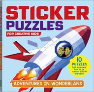 Sticker Puzzles; Adventures in Wonderland: For Creative Kids