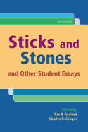 Sticks and Stones: And Other Student Essays - Axelrod, Rise B, and Cooper, Charles R