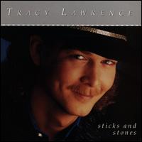Sticks and Stones - Tracy Lawrence