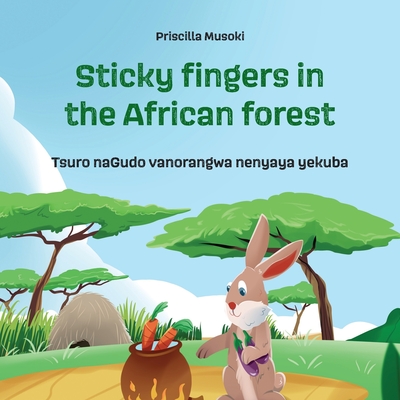 Sticky fingers in the African forest: Hare and Baboon learn a lesson about stealing. - Musoki, Priscilla