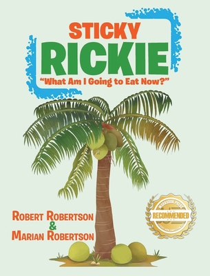 Sticky Rickie: "What am I going to eat now?" - Robertson, Robert