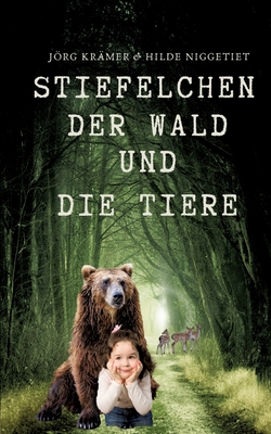 Stiefelchen, der Wald und die Tiere - Kr?mer, Jrg