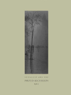 Stieglitz and the Photo-Secession, 1902 - Johnson, Catherine (Editor), and Homer, William Innes