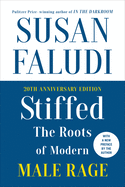 Stiffed 20th Anniversary Edition: The Roots of Modern Male Rage