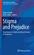 Stigma and Prejudice: Touchstones in Understanding Diversity in Healthcare