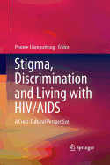 Stigma, Discrimination and Living with HIV/AIDS: A Cross-Cultural Perspective