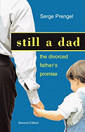 Still a Dad: The Divorced Father's Promise