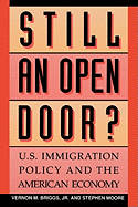 Still an Open Door?: U.S. Immigration Policy and the American Economy