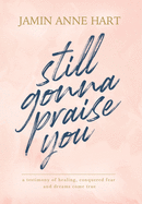 Still Gonna Praise You