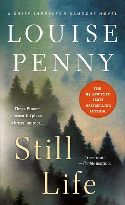 Still Life: A Chief Inspector Gamache Novel - Penny, Louise