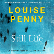 Still Life: thrilling and page-turning crime fiction from the author of the bestselling Inspector Gamache novels