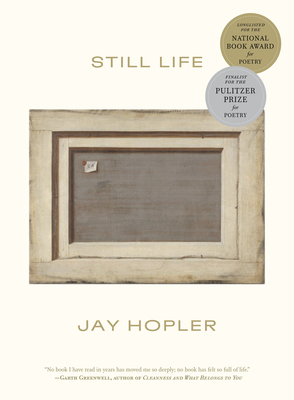 Still Life - Hopler, Jay