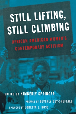 Still Lifting, Still Climbing: African American Women's Contemporary Activism - Springer, Kimberly (Editor)