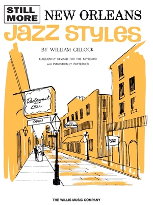 Still More New Orleans Jazz Styles: Mid-Intermediate Level - Gillock, William (Composer)