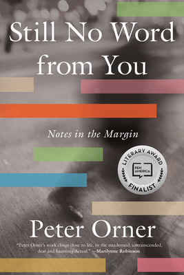 Still No Word from You: Notes in the Margin - Orner, Peter