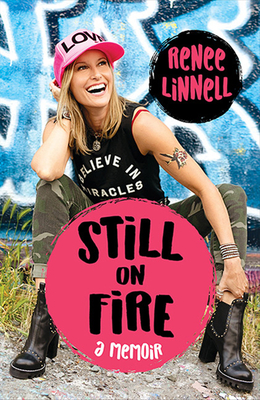 Still on Fire: A Memoir - Linnell, Renee