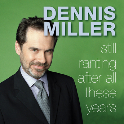 Still Ranting After All These Years - Miller, Dennis (Read by)
