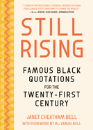 Still Rising: Famous Black Quotations for the Twenty-First Century