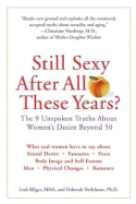 Still Sexy After All These Years?: The 9 Unspoken Truths about Women's Desire Beyond 50