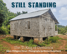 Still Standing: The Ti Kais of Dominica
