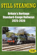 Still Steaming - Britain's Heritage standard-gauge Railways 2025-2026