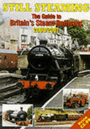 Still Steaming: The Guide to Britain's Steam Railways - Ross, Mike (Editor)